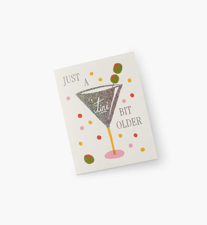Just a 'Tini Bit Older Birthday Card