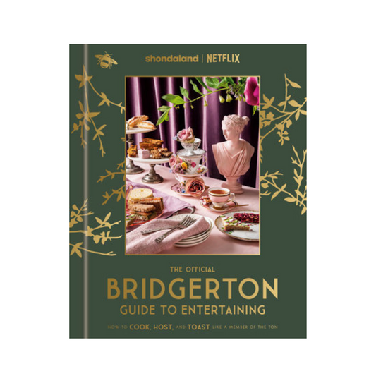 The Official Bridgerton Guide to Entertaining