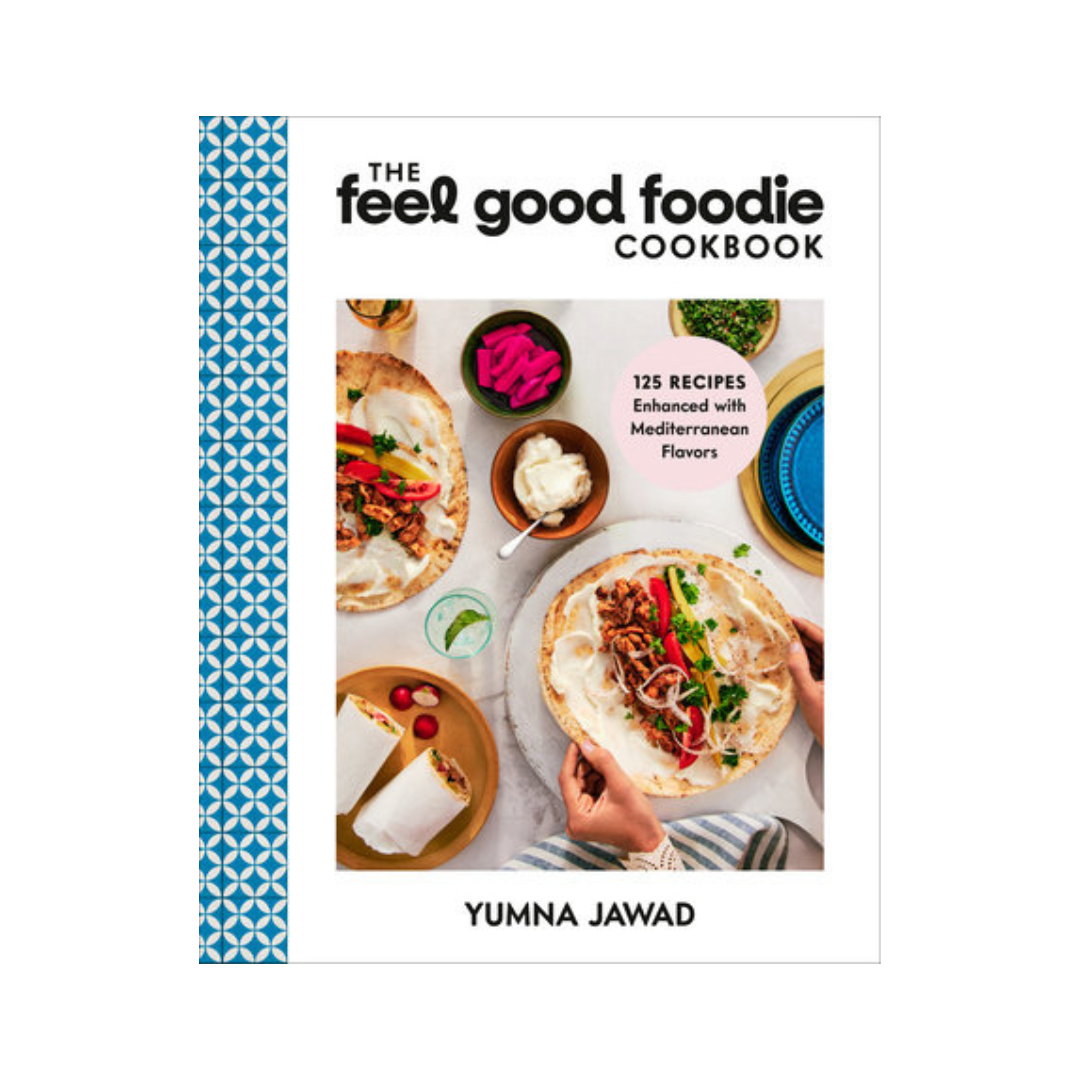 The Feel Good Foodie Cookbook